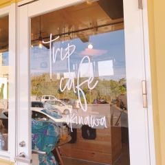 ｔｒｉｐ　ｃａｆｅ　ｏｋｉｎａｗａ